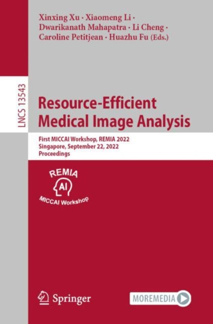 Book cover of: Resource-Efficient Medical Image Analysis. By: Xinxing Xu