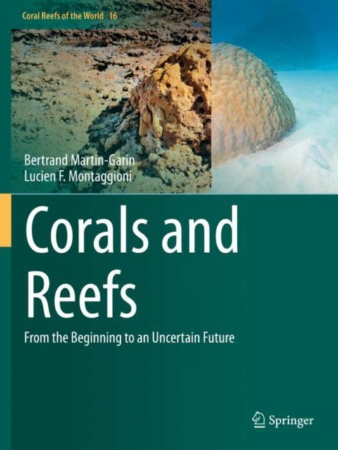 Book cover of: Corals and Reefs. By: Bertrand Martin-Garin