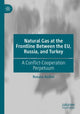 Book cover of: Natural Gas at the Frontline Between the EU, Russia, and Turkey. By: Roxana Andrei
