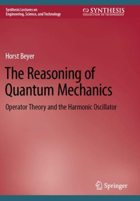 Book cover of: Reasoning of Quantum Mechanics. By: Horst Beyer