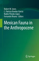 Book cover of: Mexican Fauna in the Anthropocene. By: Fernando Álvarez