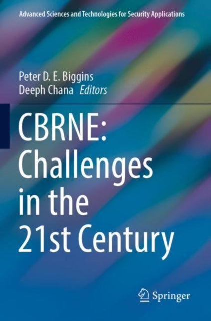 Book cover of: CBRNE: Challenges in the 21st Century. By: Peter D. E. Biggins