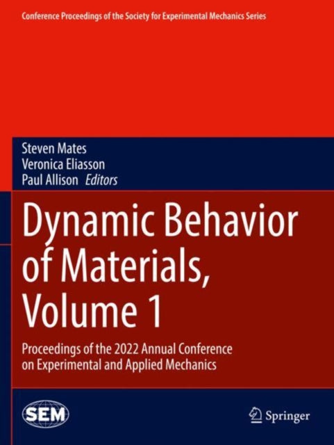 Book cover of: Dynamic Behavior of Materials, Volume 1. By: Steven Mates