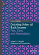 Book cover of: Debating Universal Basic Income. By: Robert E. Wright