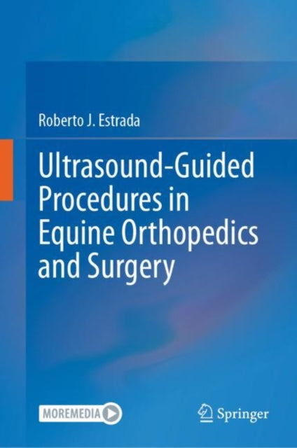 Book cover of: Ultrasound-Guided Procedures in Equine Orthopedics and Surgery. By: Roberto J. Estrada