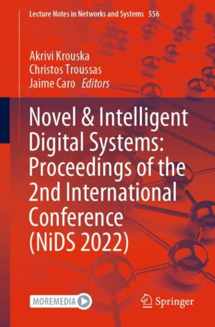 Book cover of: Novel & Intelligent Digital Systems: Proceedings of the 2nd International Conference (NiDS 2022). By: Akrivi Krouska