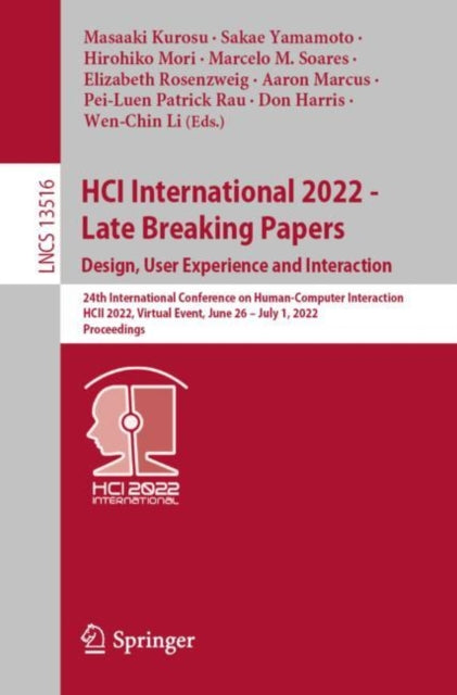 Book cover of: HCI International 2022 - Late Breaking Papers. Design, User Experience and Interaction. By: Masaaki Kurosu