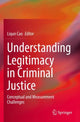 Book cover of: Understanding Legitimacy in Criminal Justice. By: Liqun Cao