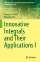 Book cover of: Innovative Integrals and Their Applications I. By: Anthony A. Ruffa