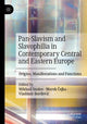 Book cover of: Pan-Slavism and Slavophilia in Contemporary Central and Eastern Europe. By: Mikhail Suslov