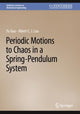 Book cover of: Periodic Motions to Chaos in a Spring-Pendulum System. By: Yu Guo