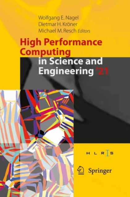 Book cover of: High Performance Computing in Science and Engineering '21. By: Wolfgang E. Nagel