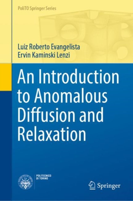 Book cover of: Introduction to Anomalous Diffusion and Relaxation. By: Luiz Roberto Evangelista