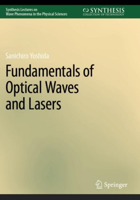 Book cover of: Fundamentals of Optical Waves and Lasers. By: Sanichiro Yoshida