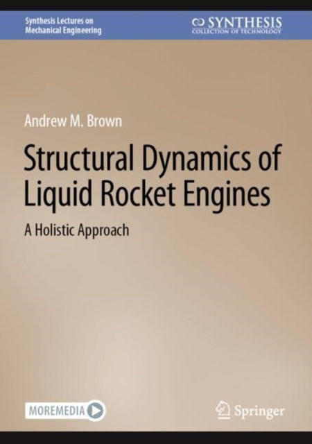 Book cover of: Structural Dynamics of Liquid Rocket Engines. By: Andrew M. Brown