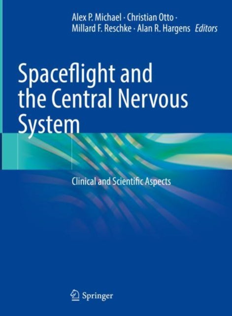 Book cover of: Spaceflight and the Central Nervous System. By: Alex P. Michael