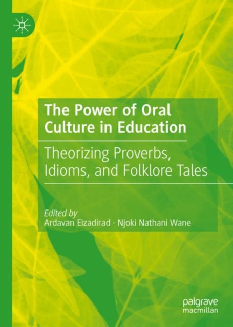 Book cover of: Power of Oral Culture in Education. By: Ardavan Eizadirad