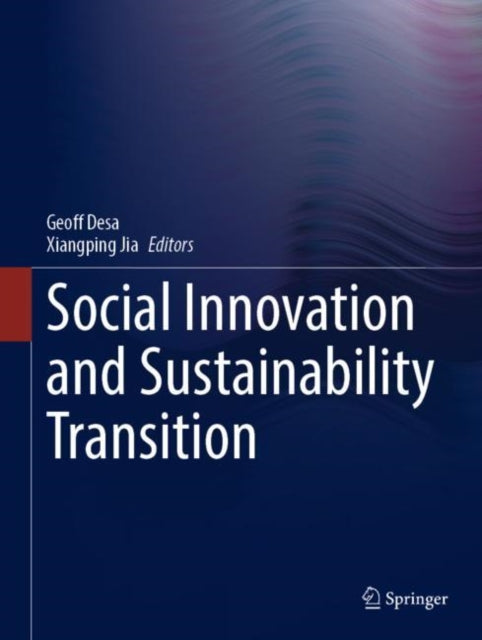 Book cover of: Social Innovation and Sustainability Transition. By: Geoff Desa