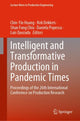 Book cover of: Intelligent and Transformative Production in Pandemic Times. By: Chin-Yin Huang
