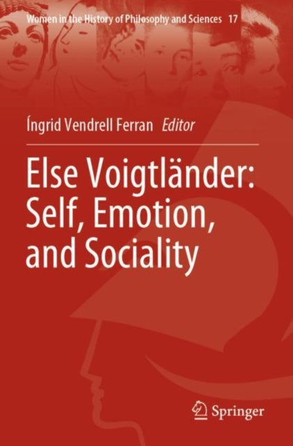Book cover of: Else Voigtlander: Self, Emotion, and Sociality. By: Íngrid Vendrell Ferran