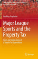 Book cover of: Major League Sports and the Property Tax. By: Geoffrey Propheter