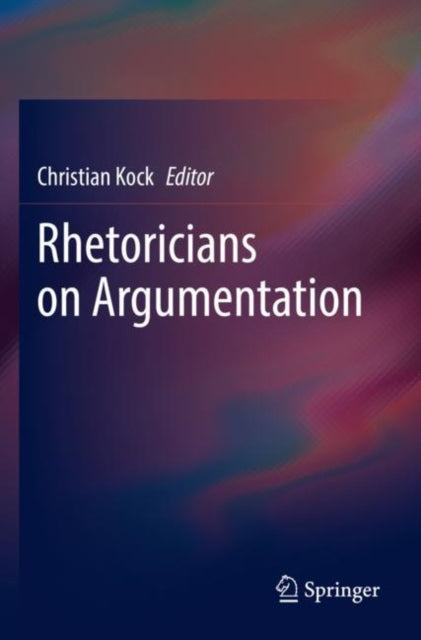 Book cover of: Rhetoricians on Argumentation. By: Christian Kock