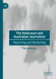 Book cover of: Holocaust and Australian Journalism. By: Fay Anderson