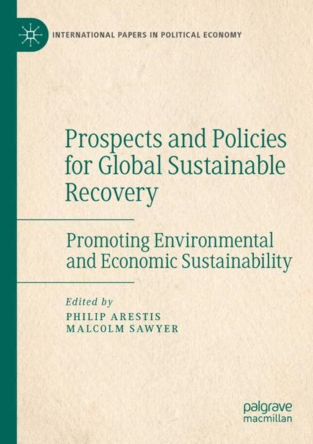 Book cover of: Prospects and Policies for Global Sustainable Recovery. By: Philip Arestis