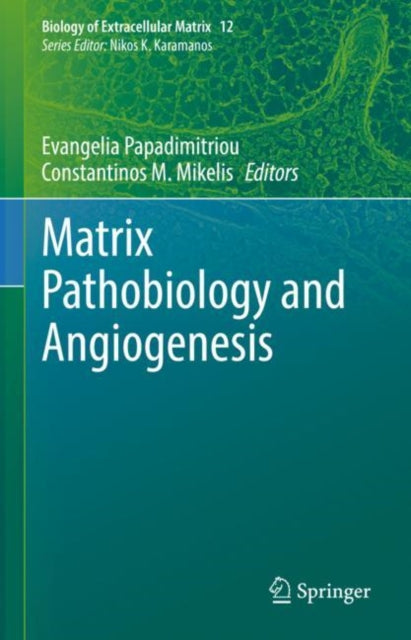 Book cover of: Matrix Pathobiology and Angiogenesis. By: Evangelia Papadimitriou