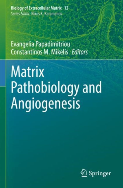 Book cover of: Matrix Pathobiology and Angiogenesis. By: Evangelia Papadimitriou