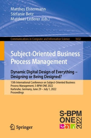 Subject-Oriented Business Process Management. Dynamic Digital Design of Everything