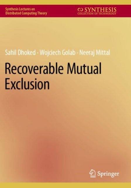 Book cover of: Recoverable Mutual Exclusion. By: Sahil Dhoked