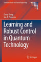 Book cover of: Learning and Robust Control in Quantum Technology. By: Daoyi Dong