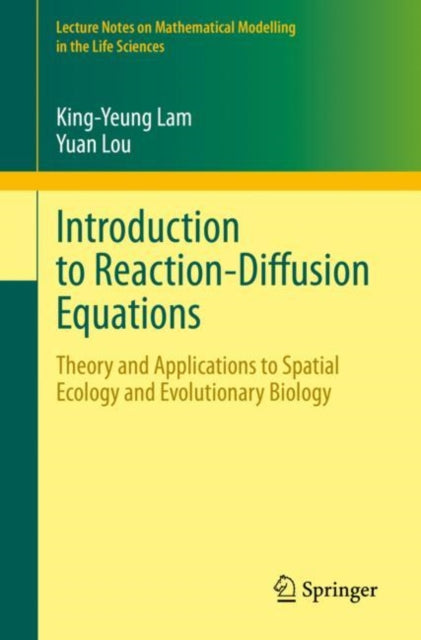 Book cover of: Introduction to Reaction-Diffusion Equations. By: King-Yeung Lam