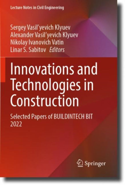 Book cover of: Innovations and Technologies in Construction. By: Sergey Vasil'yevich Klyuev