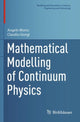 Book cover of: Mathematical Modelling of Continuum Physics