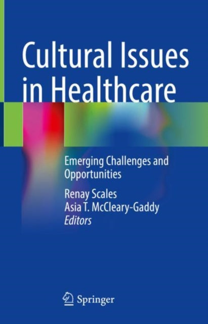 Book cover of: Cultural Issues in Healthcare. By: Renay Scales