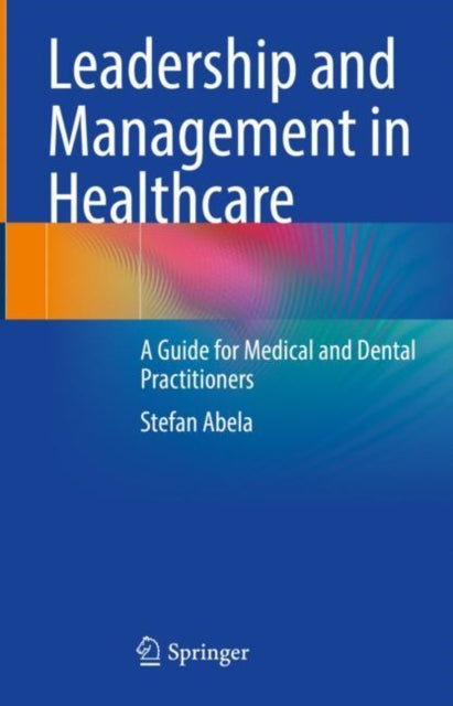 Book cover of: Leadership and Management in Healthcare. By: Stefan Abela