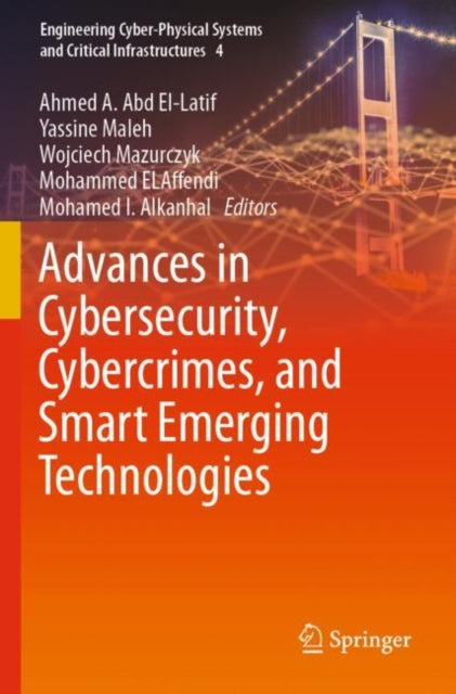 Book cover of: Advances in Cybersecurity, Cybercrimes, and Smart Emerging Technologies. By: Ahmed A. Abd El-Latif