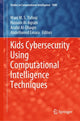 Book cover of: Kids Cybersecurity Using Computational Intelligence Techniques. By: Wael Yafooz