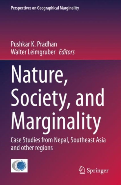 Book cover of: Nature, Society, and Marginality. By: Pushkar K. Pradhan