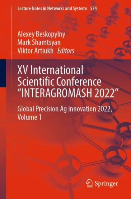 Book cover of: XV International Scientific Conference “INTERAGROMASH 2022”. By: Alexey Beskopylny