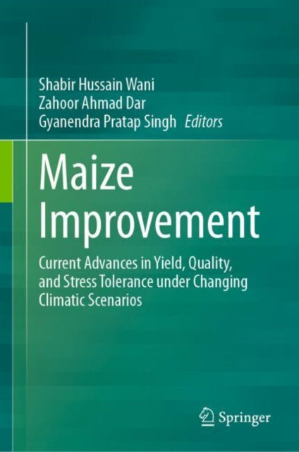 Book cover of: Maize Improvement. By: Shabir Hussain Wani