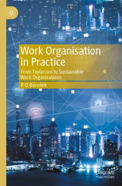 Book cover of: Work Organisation in Practice. By: P-O Börnfelt