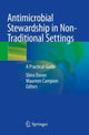 Book cover of: Antimicrobial Stewardship in Non-Traditional Settings