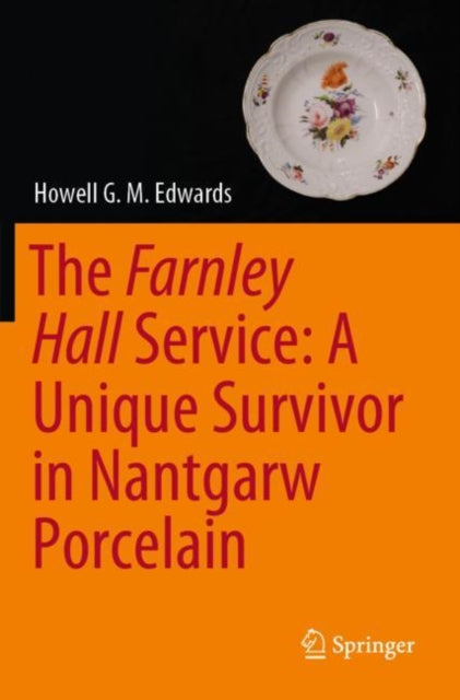 Book cover of: Farnley Hall Service: A Unique Survivor in Nantgarw Porcelain. By: Howell G. M. Edwards
