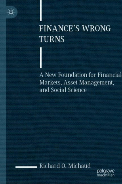 Book cover of: Finance's Wrong Turns. By: Richard O. Michaud
