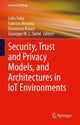 Book cover of: Security, Trust and Privacy Models, and Architectures in IoT Environments. By: Lidia Fotia