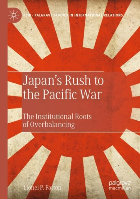 Book cover of: Japan’s Rush to the Pacific War