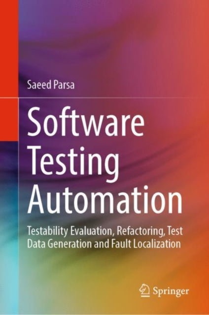 Book cover of: Software Testing Automation. By: Saeed Parsa